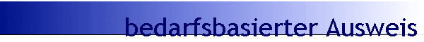 bedarfsbasierter Ausweis